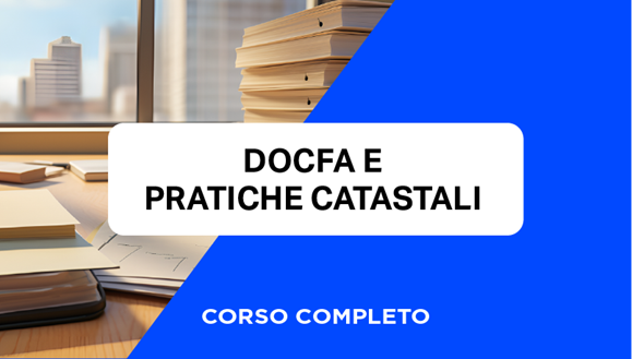 Corso Catasto Fabbricati (DOCFA e Pratiche Catastali)