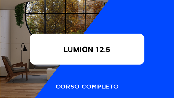 Corso Completo di Lumion 12.5