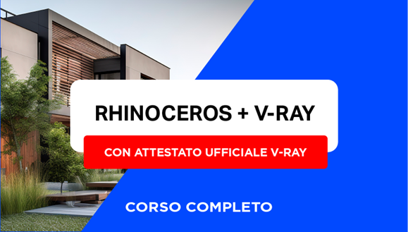 Corso Rhinoceros + V-Ray + Attestato Ufficiale Chaos Group