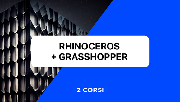 Corso Rhinoceros + Grasshopper