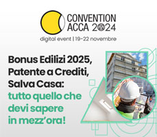 Bonus Edilizi 2025, Patente a crediti, Salva Casa: i webinar gratuiti della Convention ACCA 2024