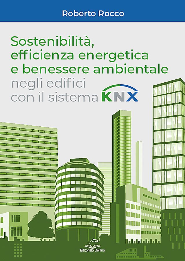 Cover libro Sostenibilità, efficienza energetica e benessere ambientale negli edifici con il sistema KNX