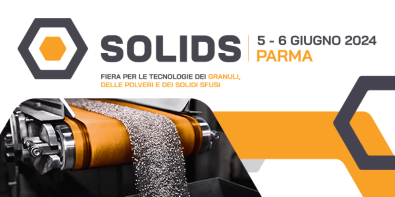 SOLIDS Parma 2024 -fiera italiana specializzata nelle tecnologie dei granuli, delle polveri e dei solidi sfusi